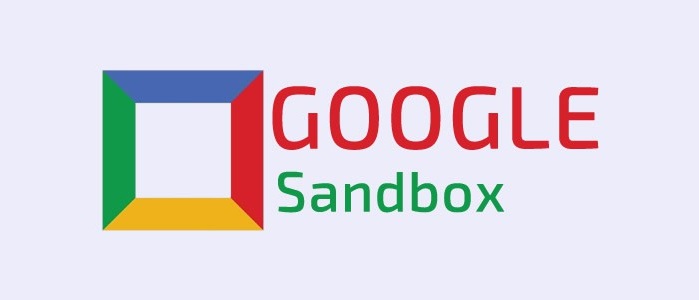 Google Sandbox Nedir